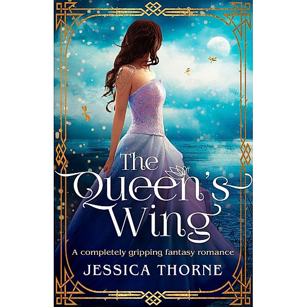 The Queen's Wing / The Queen's Wing Bd.1, Jessica Thorne