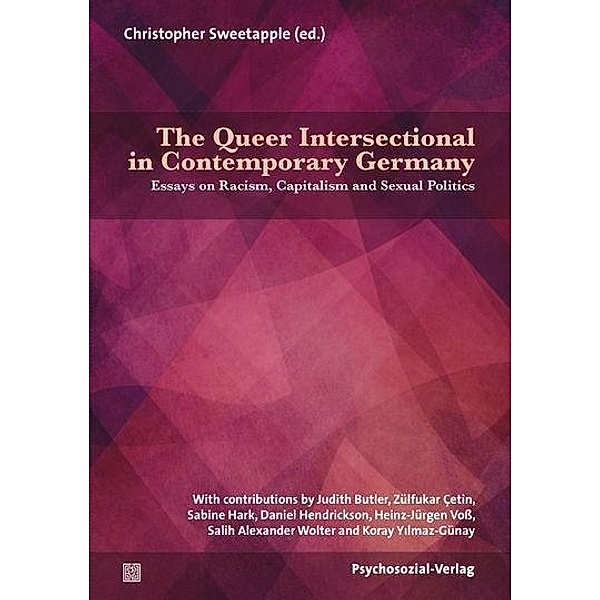 The Queer Intersectional in Contemporary Germany, Zülfükar Çetin, Heinz-Jürgen Voß, Salih Alexander Wolter, Koray Yilmaz-Günay