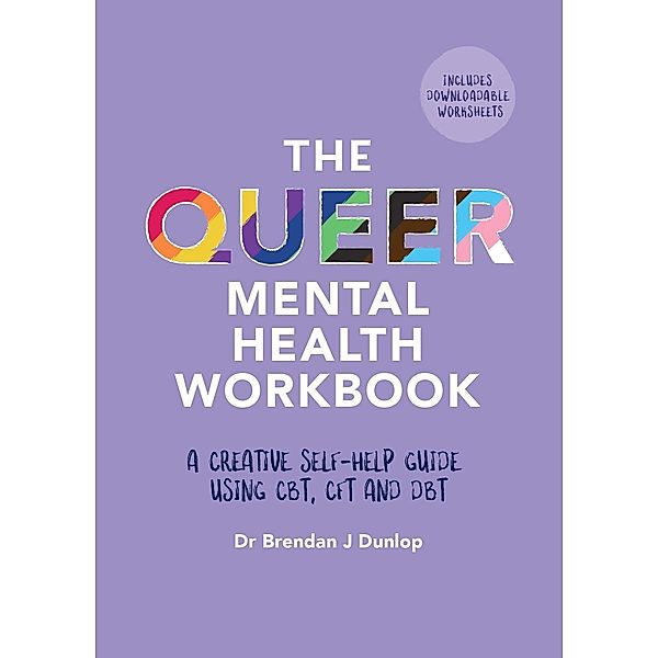 The Queer Mental Health Workbook, Brendan J. Dunlop