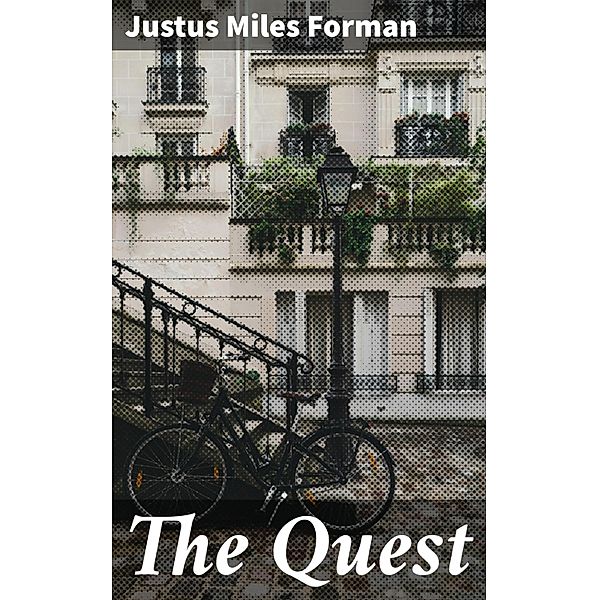 The Quest, Justus Miles Forman