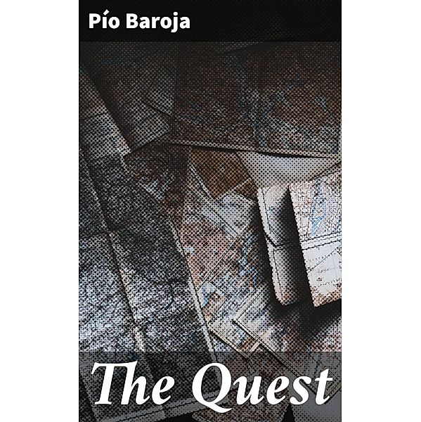 The Quest, Pío Baroja