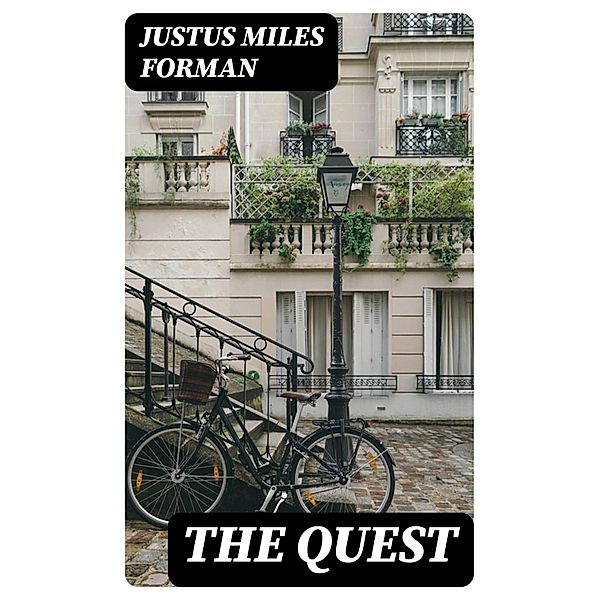 The Quest, Justus Miles Forman