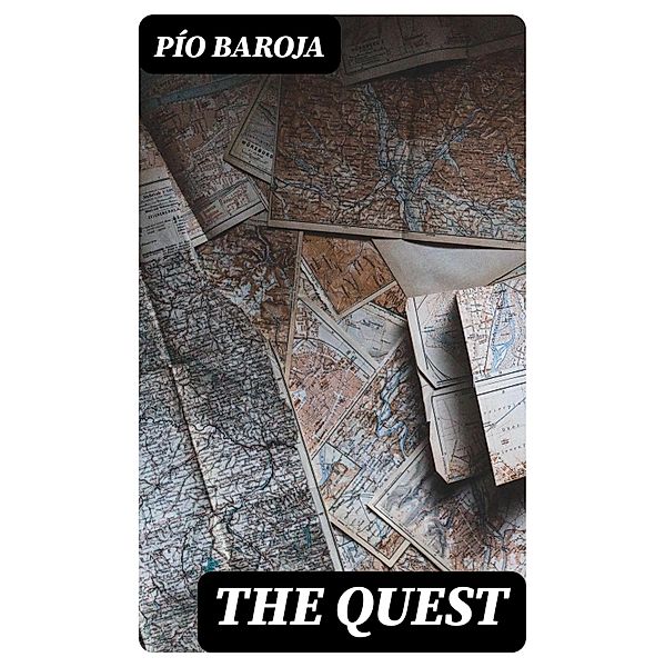 The Quest, Pío Baroja