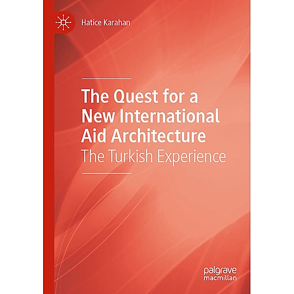 The Quest for a New International Aid Architecture, Hatice Karahan