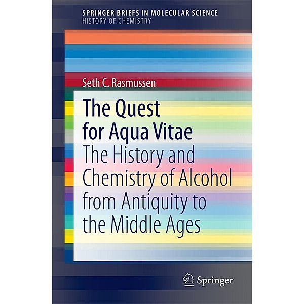 The Quest for Aqua Vitae / SpringerBriefs in Molecular Science, Seth C. Rasmussen