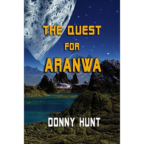 The Quest for Aranwa, Donny Hunt