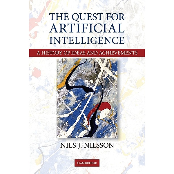 The Quest for Artificial Intelligence, Nils J. Nilsson
