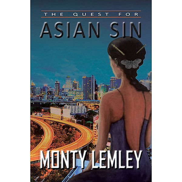 The Quest for Asian Sin, Monty Lemley