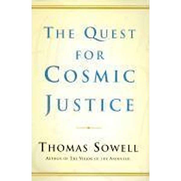 The Quest for Cosmic Justice, Thomas Sowell