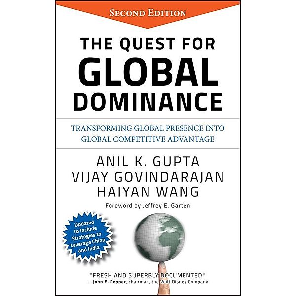 The Quest for Global Dominance, Anil K. Gupta, Vijay Govindarajan, Haiyan Wang