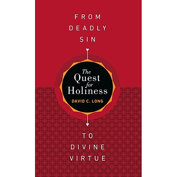 The Quest for Holiness-From Deadly Sin to Divine Virtue / Classics Illustrated Junior, David C. Long