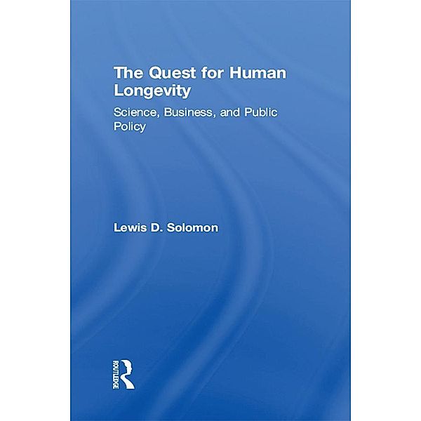 The Quest for Human Longevity, Lewis D. Solomon