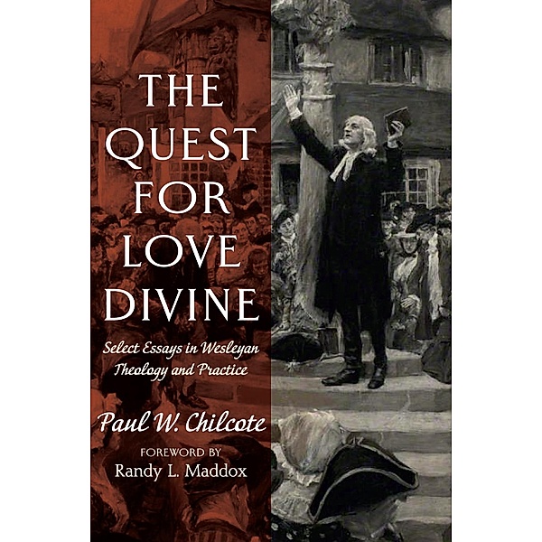 The Quest for Love Divine, Paul W. Chilcote