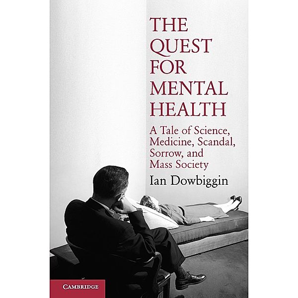 The Quest for Mental Health, Ian Dowbiggin