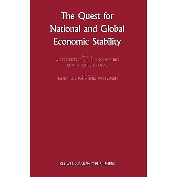 The Quest for National and Global Economic Stability / Financial and Monetary Policy Studies Bd.16
