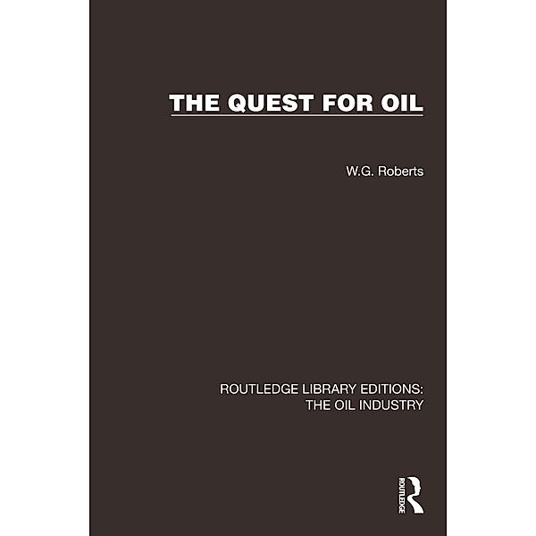 The Quest for Oil, W. G. Roberts
