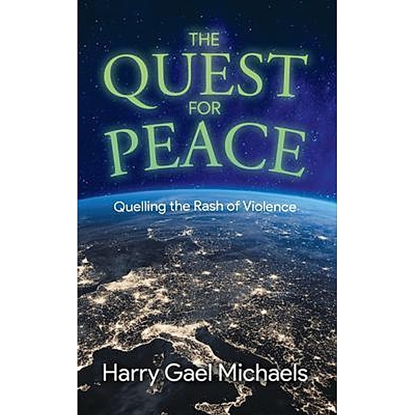 The Quest for Peace, Harry Gael Michaels