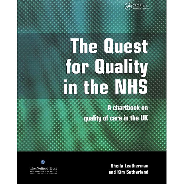 The Quest for Quality in the NHS, Sheila Leatherman, Kim Sutherland
