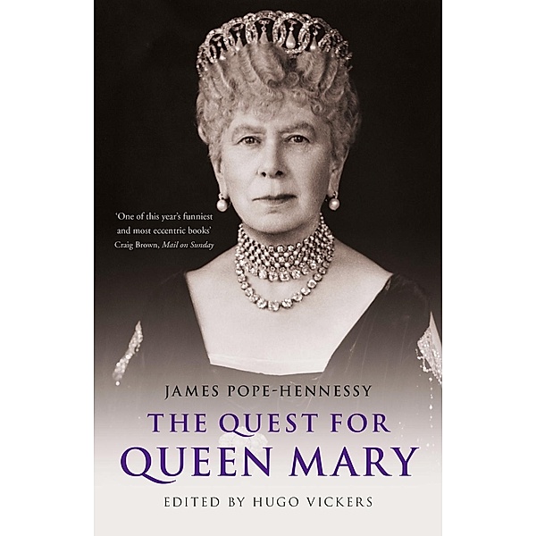 The Quest for Queen Mary, James Pope-Hennessy, Hugo Vickers