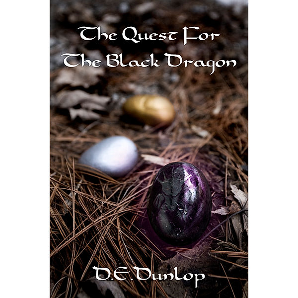 The Quest For the Black Dragon, D.E. Dunlop