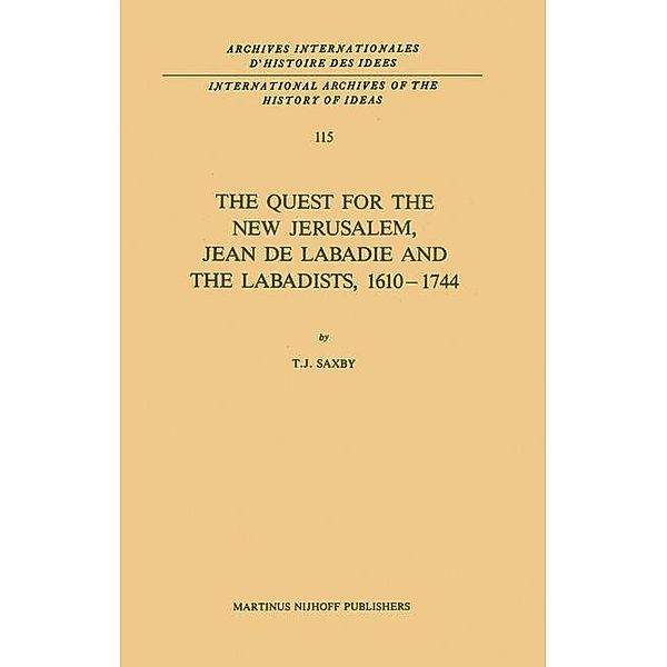 The Quest for the New Jerusalem, Jean de Labadie and the Labadists, 1610-1744, T. J. Saxby