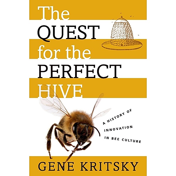 The Quest for the Perfect Hive, Gene Kritsky
