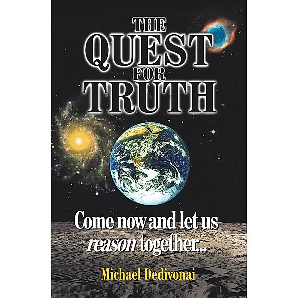 The Quest For Truth, Michael Dedivonai