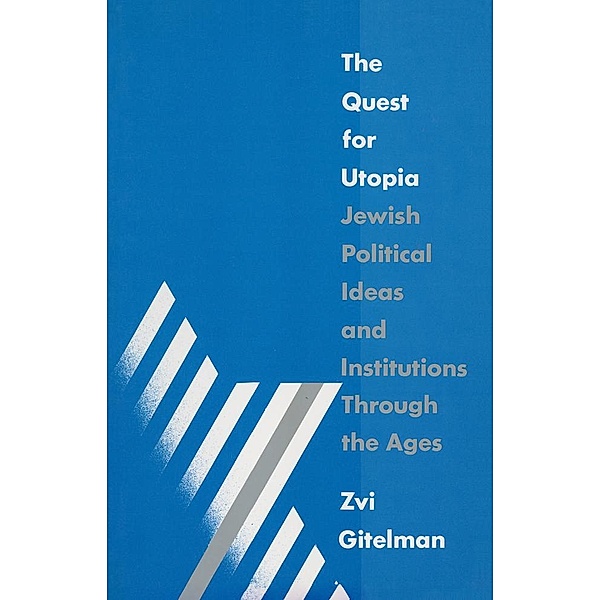 The Quest for Utopia, Zvi Y. Gitelman
