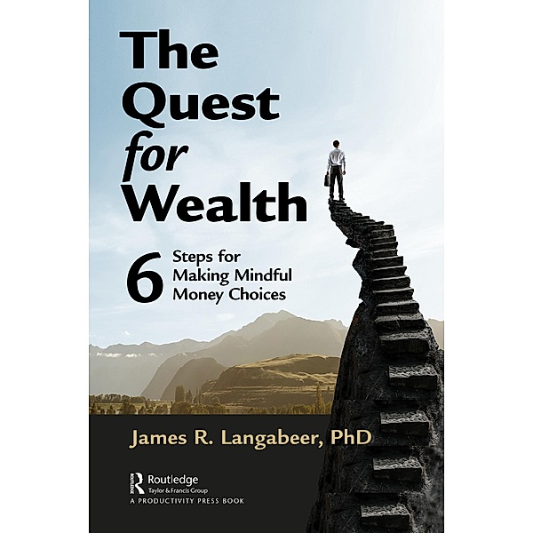 The Quest for Wealth, James R Langabeer