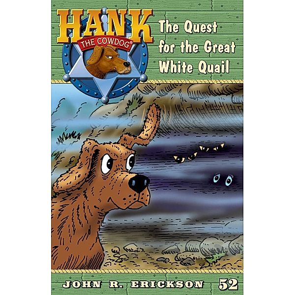 The Quest fort the Great White Quail / Hank the Cowdog Bd.52, John R. Erickson