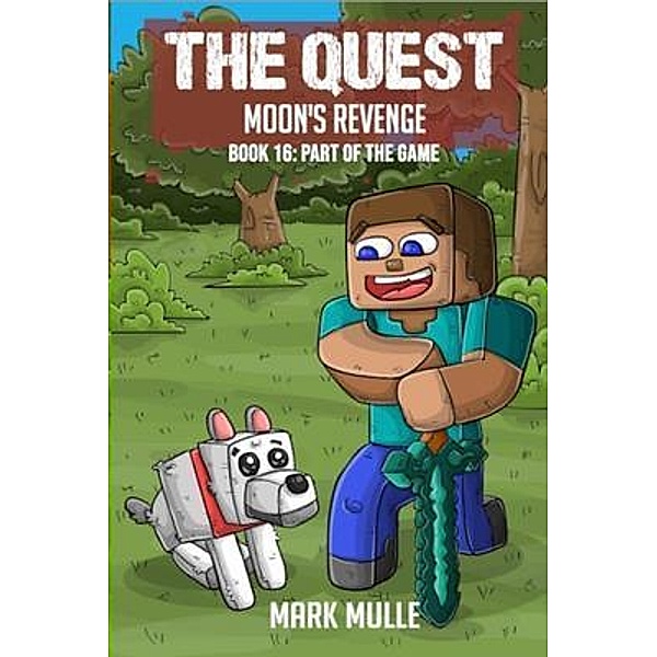 The Quest - Moon's Revenge Book 16 / The Quest, Mark Mulle