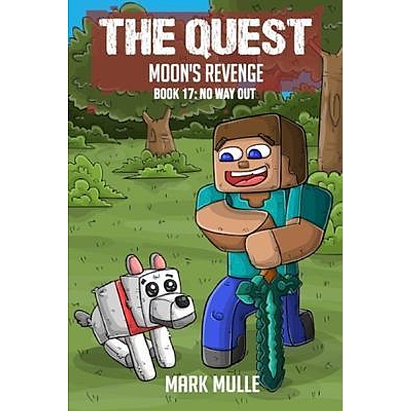 The Quest - Moon's Revenge Book 17 / The Quest, Mark Mulle