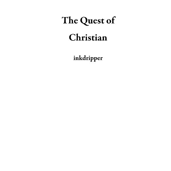 The Quest of Christian, Inkdripper