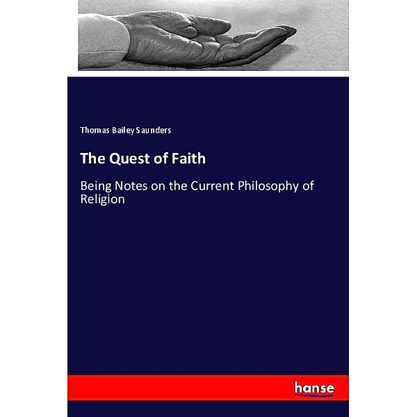 The Quest of Faith, Thomas B. Saunders