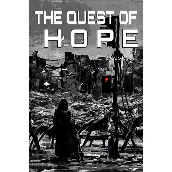 The Quest of Hope - Lost the / The Quest of Hope, Axn Sadokpam