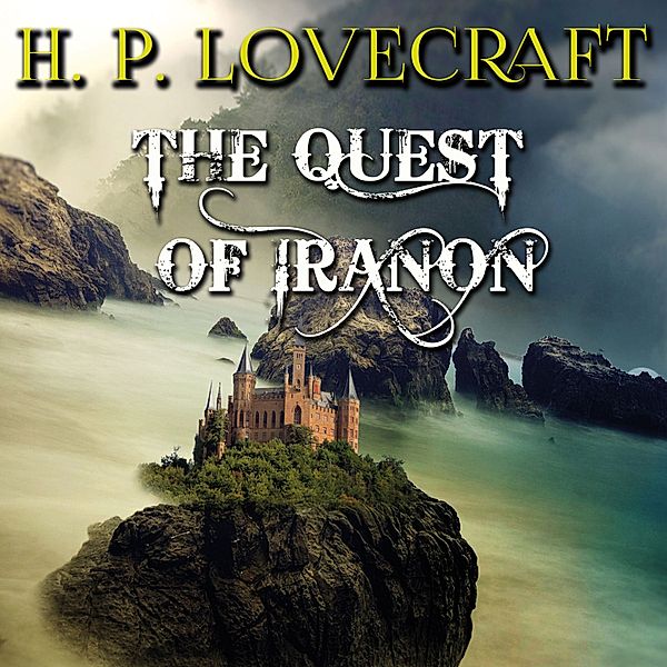 The Quest of Iranon, H. P. Lovecraft
