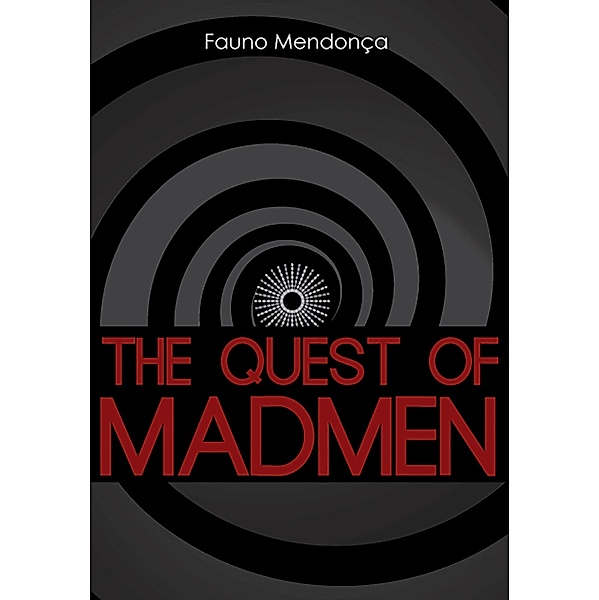 The Quest Of Madmen, Fauno Mendonça