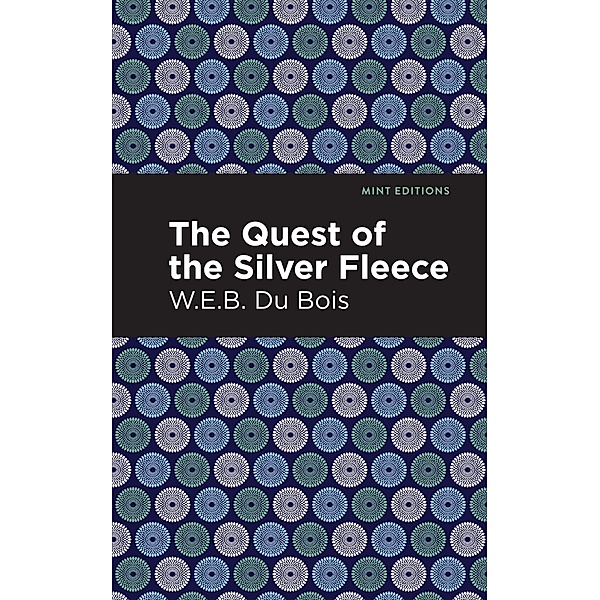 The Quest of the Silver Fleece / Black Narratives, W. E. B. Du Bois