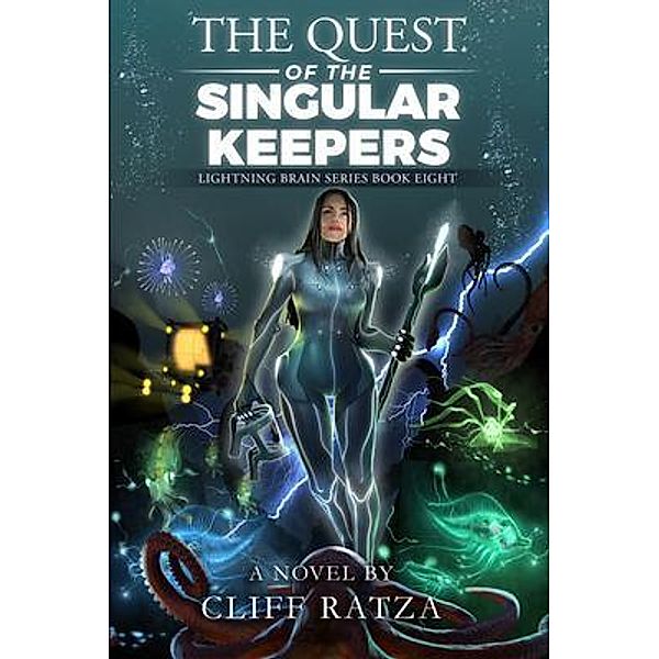 The Quest of the Singular Keepers / PageTurner Press and Media, Cliff Ratza