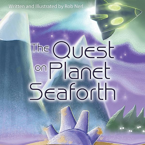 The Quest on Planet Seaforth, Rob Nerl