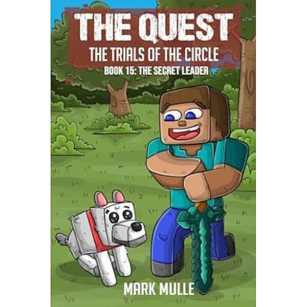 The Quest - The Trials of the Circle  Book 15 / The Quest, Mark Mulle