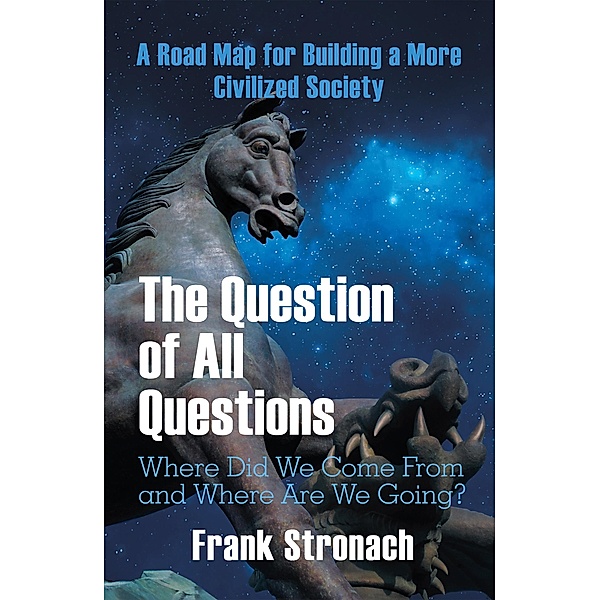 The Question of All Questions, Frank Stronach