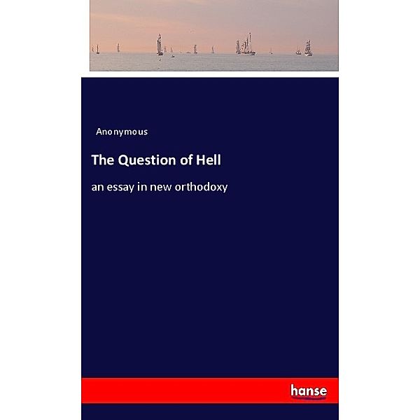 The Question of Hell, Anonym