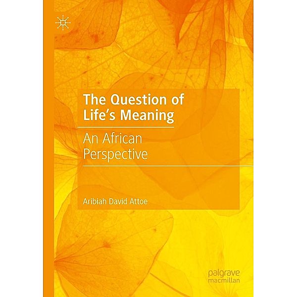 The Question of Life's Meaning / Progress in Mathematics, Aribiah David Attoe