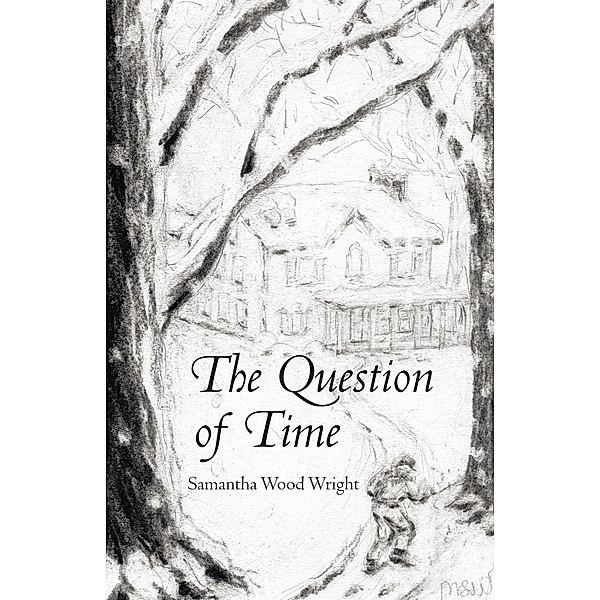 The Question of Time, Samantha Wood Wright