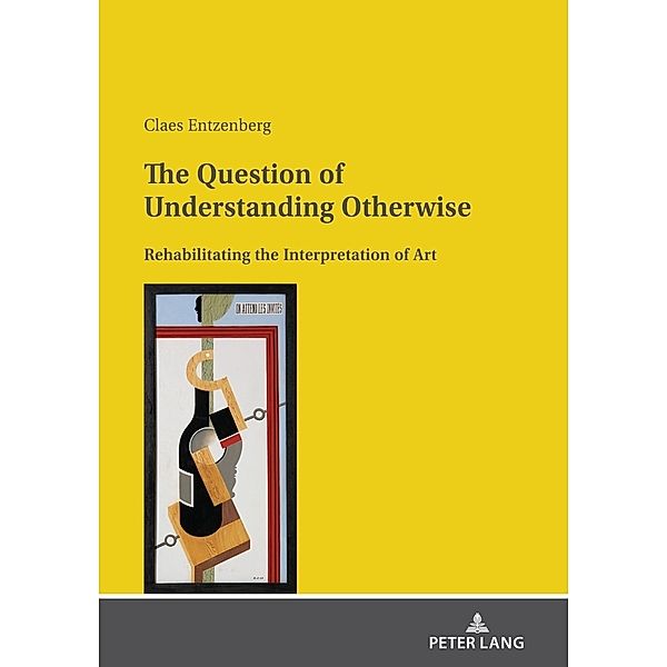 The Question of Understanding Otherwise, Claes Entzenberg