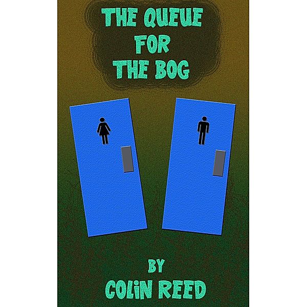 The Queue for the Bog, Colin Reed