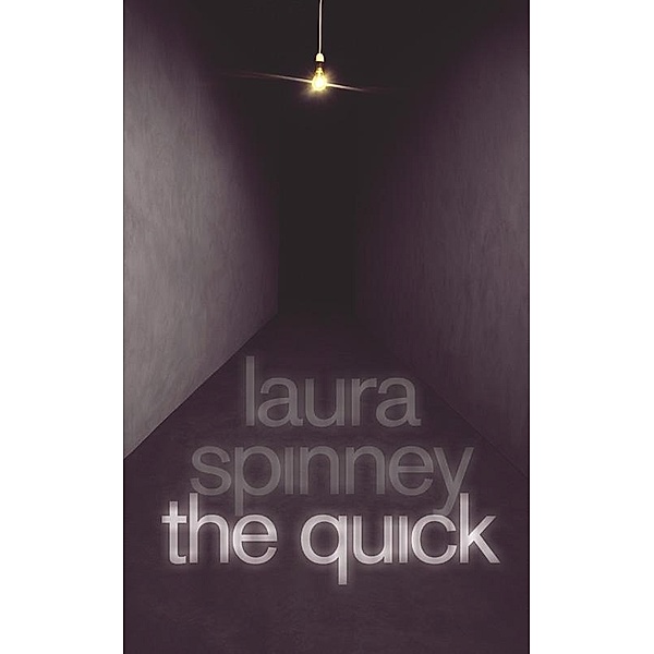 The Quick, Laura Spinney