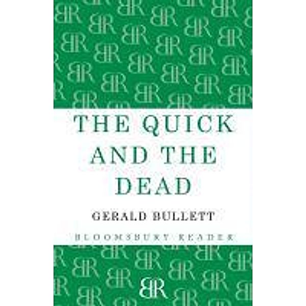 The Quick and the Dead, Gerald Bullett