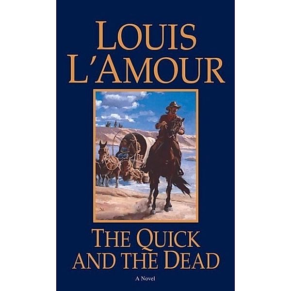 The Quick and the Dead, Louis L'amour